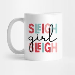 Sleigh Girl Sleigh Cute Funny Christmas Mug